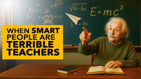 Smart People Can Be Terrible Teachers | How To Survive The Classroom Smart People Can Be Terrible Teachers | How To Survive The Classroom
