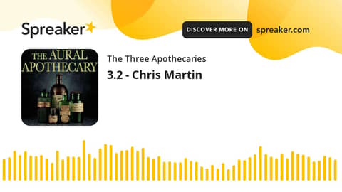3.2 - Chris Martin (part 2 of 3)
