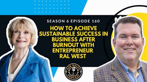 How to Achieve Sustainable Success in Business After Burnout with Entrepreneur Ral West