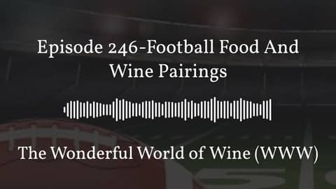 September 16 - Episode 246-Football Food And Wine Pairings - Full - Center Quote 16:9
