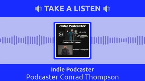 Indie Podcaster - Podcaster Conrad Thompson
