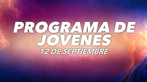 Programa de Jóvenes (12 de Septiembre)