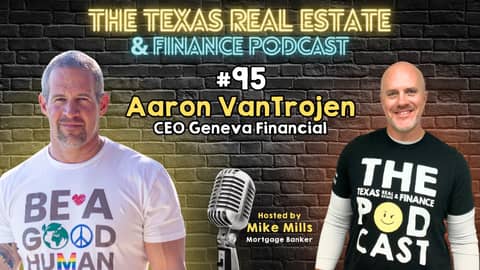 The Texas Real Estate & Finance Podcast: Aaron VanTrojen