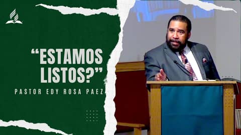 Pastor Edy Rosa Paez: "Estamos Listos?" | Reflexion