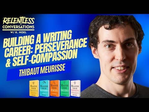 The Journey To Building A Writing Career w/ Thibaut Meurisse