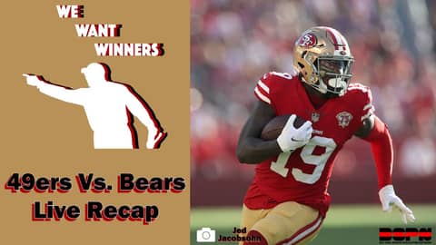 We Want Winners - 49ers Vs. Bears Live Recap We Want Winners - 49ers Vs. Bears Live Recap