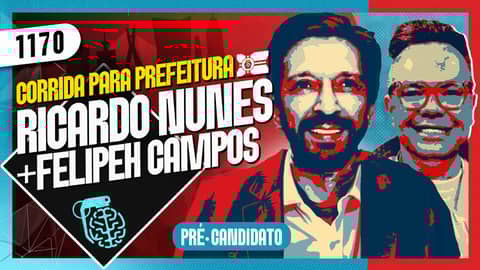 ELEIÇÕES SP - RICARDO NUNES (+ FELIPEH CAMPOS) - Inteligência Ltda. Podcast #1170
