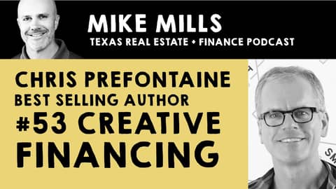 Creative Financing in Real Estate: A Talk with Best-Selling Author Chris Prefontaine