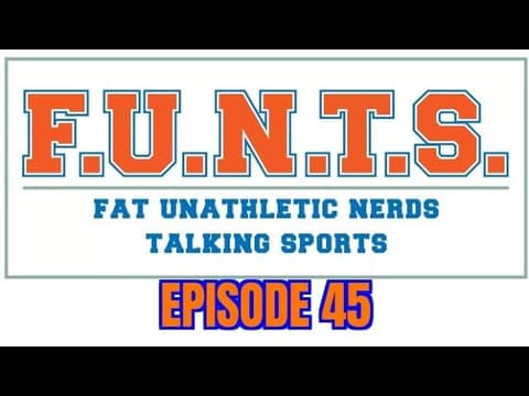 FUNTS 45 | Fan Submissions, NFL Preseason, Manziel and Bush