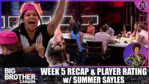 Big Brother Canada 12 | Week 5 Recap & Player Rating
