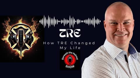 How TRE Changed My Life - Arjuna George
