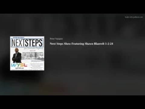 Next Steps Show Featuring Shawn Blauvelt 1-2-24