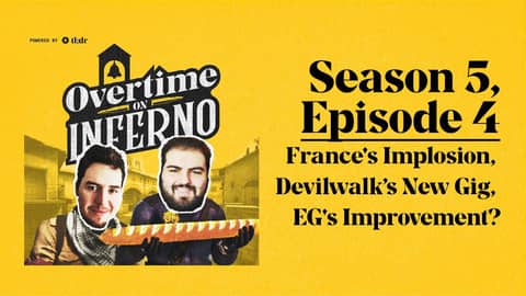 France's Implosion, Devilwalk's New Gig and EG's Improvement?