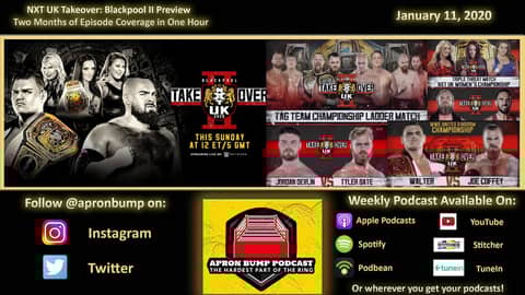 NXT UK Takeover: Blackpool II Preview | Two Months of Episode Coverage in One Hour - APRON BUMP 007 NXT UK Takeover: Blackpool II Preview | Two Months of Episode Coverage in One Hour - APRON BUMP 007