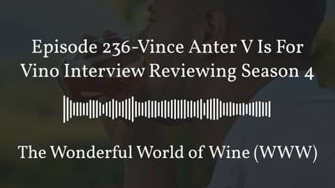 April 29   Episode 236 Vince Anter  V Is For Vino Interview Reviewing Season 4