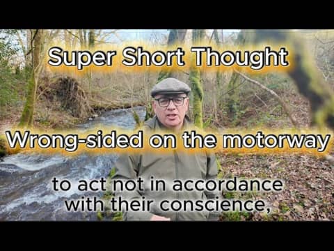 Super Short Thought - Wrong sided on the Motorway
