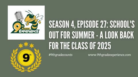 Season 4, Episode 27: School's Out For Summer - A Look Back for the Class of 2025