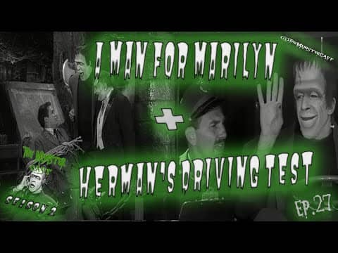 27: A Man For Marilyn & Herman's Driving Test