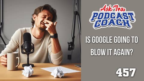 Ask the Podcast Coach 10-21-23