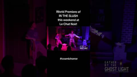 World Premiere of IN THE SLUSH by Daniel Prillaman! #cosmichorror #horror #theatre