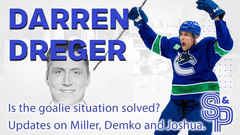Darren Dreger joins Sekeres&Price with updates on JT Miller, Dakota Joshua, Thatcher Demko