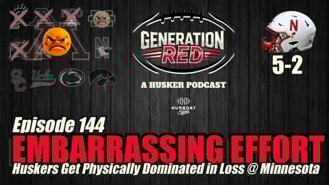 EMBARRASSING EFFORT: Huskers Get Physically Dominated in Loss at Minnesota | Generation Red, Ep 144 EMBARRASSING EFFORT: Huskers Get Physically Dominated in Loss at Minnesota | Generation Red, Ep 144