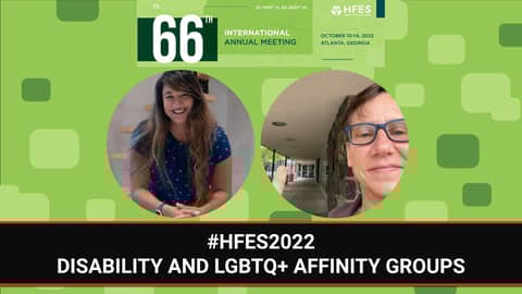 Disability and LGBTQ+ Affinity Groups  | #HFES2022 | Bonus Episode