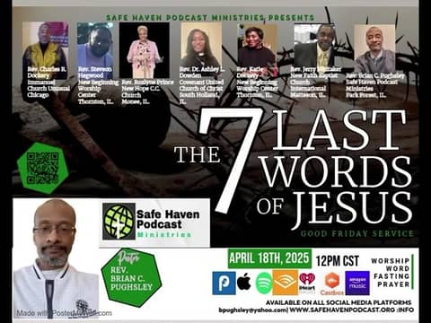 Safe Haven Podcast Presents The 7 Last Words Of Jesus: Good Friday Service 2025