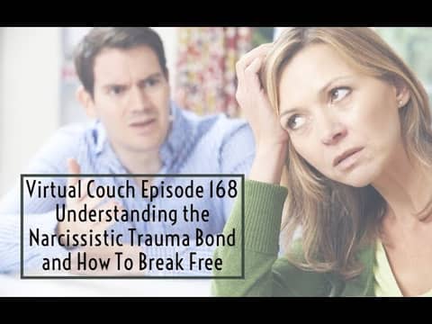 Escaping the Narcissistic Trauma Bond - Tony Overbay LMFT The Virtual Couch Podcast Episode 168 Escaping the Narcissistic Trauma Bond - Tony Overbay LMFT The Virtual Couch Podcast Episode 168