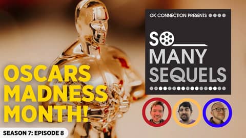 Oscars Madness! March Preview & Our Top Picks for 2024 Best Picture | So Many Sequels