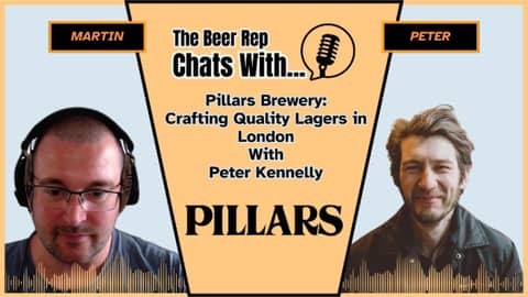 Pillars Brewery: Crafting Quality Lagers in London With Peter Kennelly