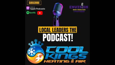 Cool Kings Heating and Air | Local Leaders the Podcast #215