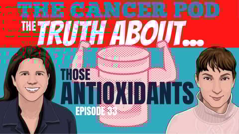The Truth About...Those Antioxidants The Truth About...Those Antioxidants