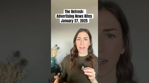 The Refresh Advertising News | January 27, 2025