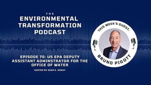 A discussion with the U.S. EPA’s Office of Water Deputy Assistant Administrator Bruno Pigott.