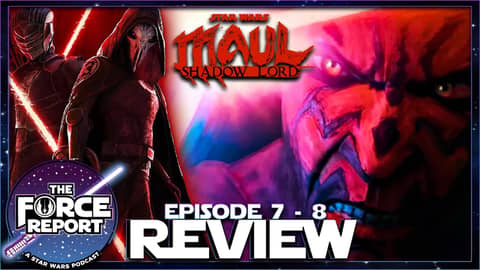 Star Wars: Maul Shadow Lord Episodes 7- 8 LIVE!
