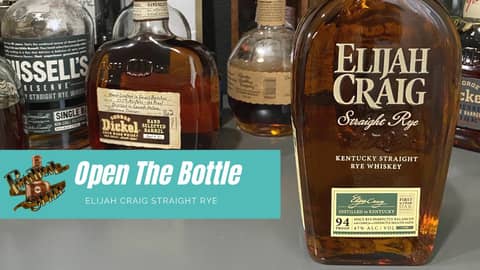 Open the Bottle - Elijah Craig Kentucky Straight Rye Whiskey Open the Bottle - Elijah Craig Kentucky Straight Rye Whiskey
