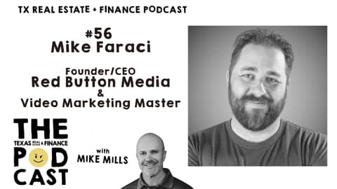 Texas Real Estate & Finance Podcast: #56 Mike Faraci