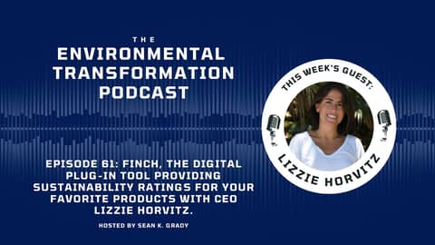 Finch, the Digital plug-in tool that provides Sustainability ratings with CEO Lizzie Horvitz.
