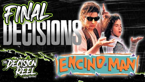 Encino Man Review Final Decisions