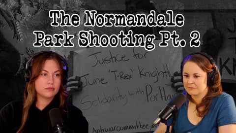 Pt. 2 Normandale Park: Two Tales of One City - Episode 220 - PNW Haunts & Homicides Podcast