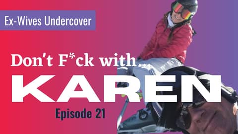 Don't F*ck with Karen [Jill’s Story]