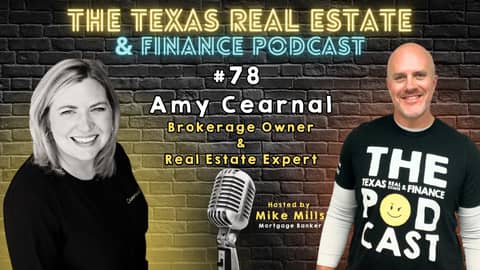 The Texas Real Estate & Finance Podcast #78 Amy Cearnal