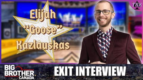 Big Brother Canada 12 | Elijah "Goose" Kazlauskas Exit Interview