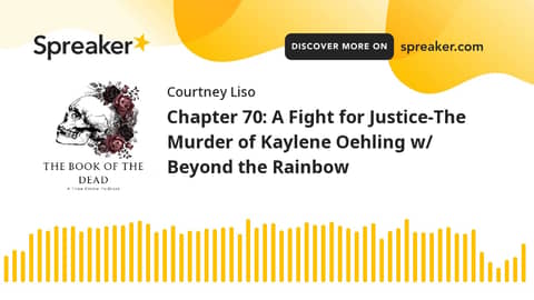 Chapter 70: A Fight for Justice-The Murder of Kaylene Oehling w/ Beyond the Rainbow Chapter 70: A Fight for Justice-The Murder of Kaylene Oehling w/ Beyond the Rainbow
