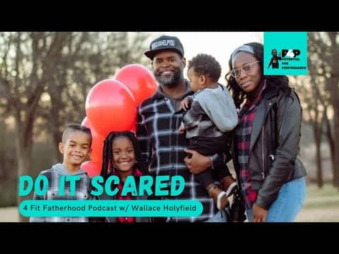 Do It Scared w/ Wallace Holyfield
