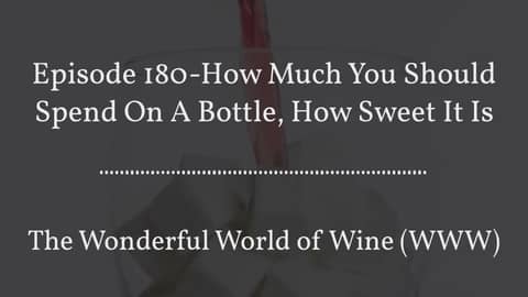 The Wonderful World of Wine (WWW) Episode 180