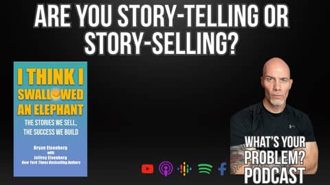 Are you story-telling or story-selling? | ep. 914 WYP Podcast