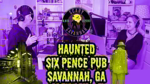 The Haunted Secrets of Six Pence Pub in Savannah, Georgia
