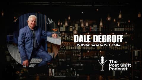 Post Shift Podcast LIVE! #196 with Dale DeGroff, King Cocktail